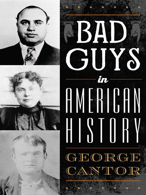 Title details for Bad Guys in American History by George Cantor - Available